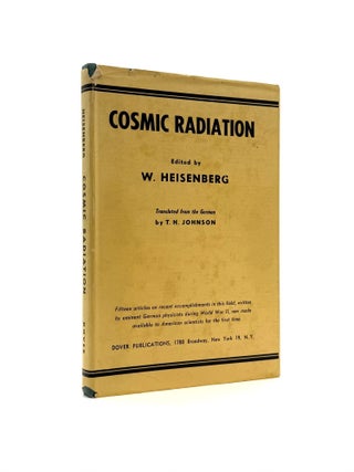 Item #1034 Cosmic Radiation. Heisenberg, T H. Johnson, erner