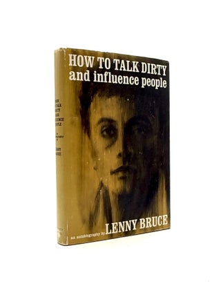 Item #1136 How to Talk Dirty and Influence People [Paul Schrader's Copy]. Lenny Bruce