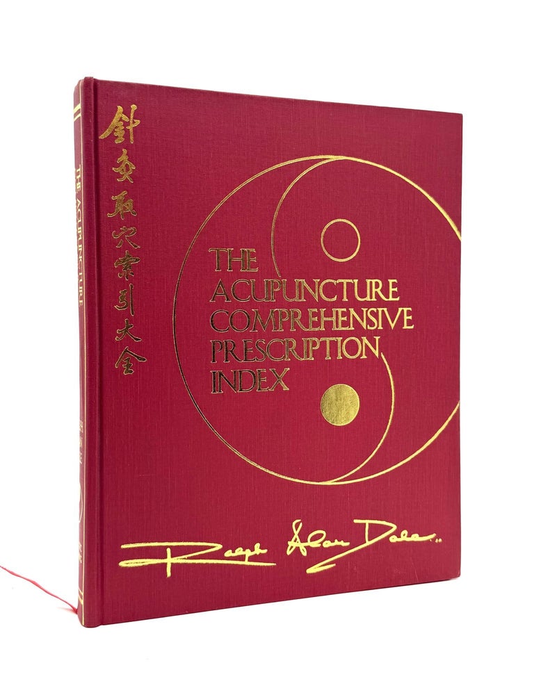 Item #1140 The Acupuncture Comprehensive Prescription Index [The Five Volume Reference Library Volume II]. Ralph Alan Dale.