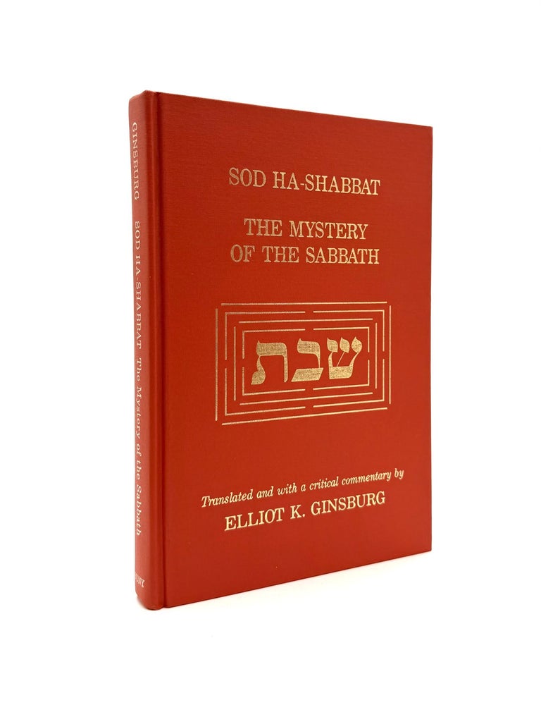 Item #1217 Sod Ha-Shabbat (The Mystery of the Sabbath). Elliot K. Ginsburg.