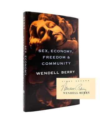 Item #1267 Sex, Economy, Freedom & Community. Wendell Berry