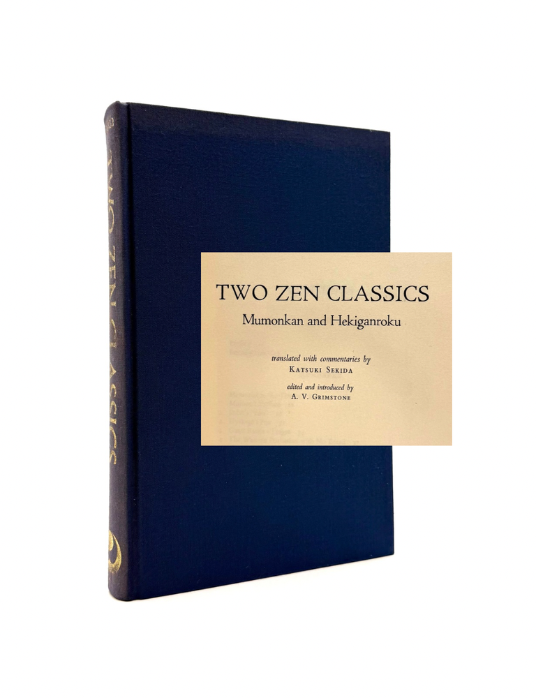 Two Zen Classics: Mumonkan and Hekiganroku | Katsuki Sekida, A. V ...