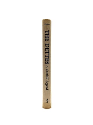 The Dettes A Catskill Legend [Presentation Copy to John Merwin, Signed by Author & Walt, Minnie, and Mary Dette]