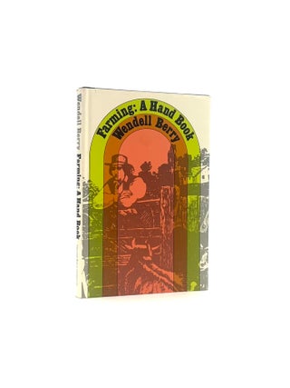 Item #137 Farming: A Hand Book. Wendell Berry
