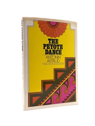 Item #1395 The Peyote Dance. Antonin Artaud, Helen Weaver