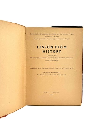 Lesson From History: Documents Concerning Nazi Policies for Germanisation and Extermination in Czechoslovakia
