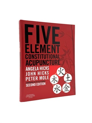 Item #1478 Five Element Constitutional Acupuncture. Hicks Hicks, and Mole