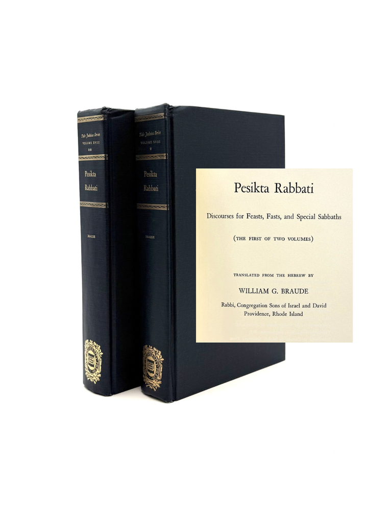 Item #1491 Pesikta Rabbati: Discourses for Feasts, Fasts, and Special Sabbaths [Two Volume Set] [Volume XVIII of Yale Judaica Series]. William G. Braude.