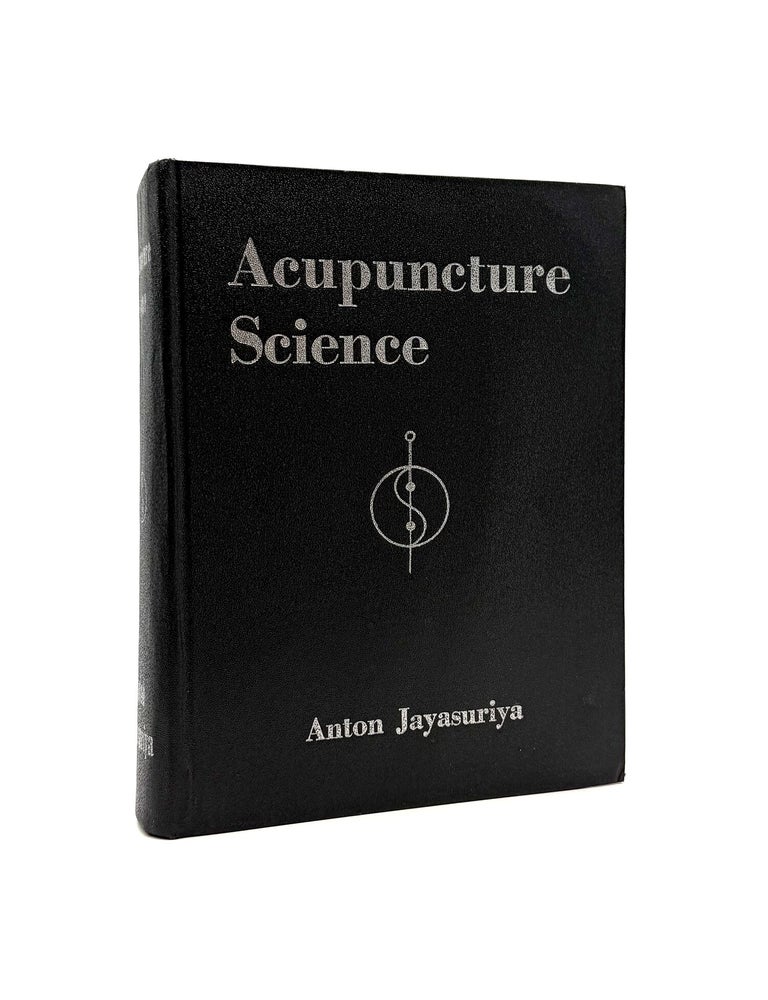 Item #1503 Acupuncture Science. Anton Jayasuriya.