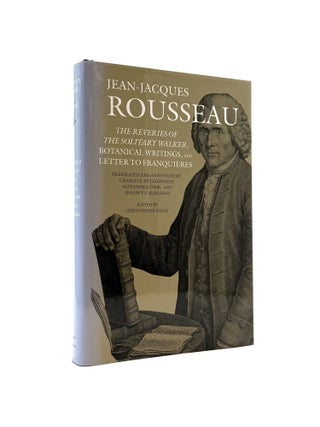 Item #1629 The Reveries of The Solitary Walker, Botanical Writings, and Letter Franquires...