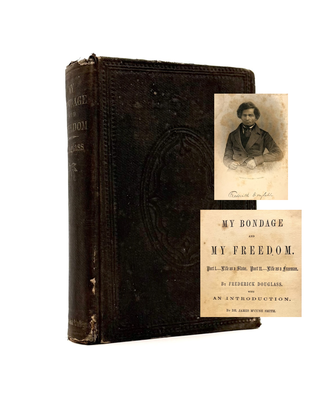 Item #1653 My Bondage and My Freedom. Part 1: Life as a Slave. Part II: Life as a Freeman....
