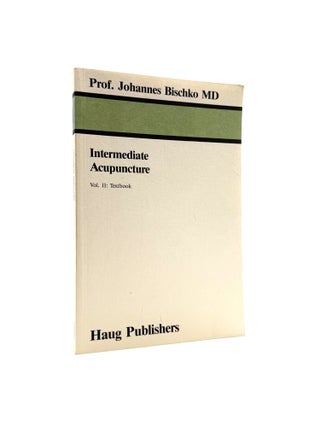 Item #1661 Intermediate Acupuncture. Johannes Bischko, Diana Reese-Soltesz