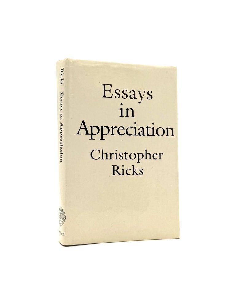 Item #1697 Essays in Appreciation. Christopher Ricks.