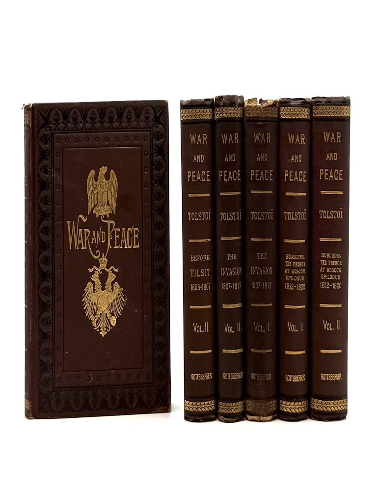 Item #1732 War and Peace [Complete in Six Volumes]; [Comprised of] Before Tillsit 1805-1807 Volumes I & II; The Invasion 1807-1812 Vol. I & II; Borodino, The French at Moscow - The Epilogue 1812-1820 Vol. I & II. Count Leon Tolstoi, A Russian Lady, Clara Bell, Leo Tolstoi.