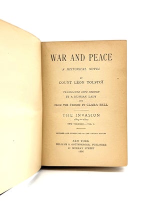 War and Peace [Complete in Six Volumes]; [Comprised of] Before Tillsit 1805-1807 Volumes I & II; The Invasion 1807-1812 Vol. I & II; Borodino, The French at Moscow - The Epilogue 1812-1820 Vol. I & II