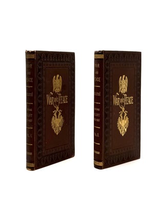 War and Peace [Complete in Six Volumes]; [Comprised of] Before Tillsit 1805-1807 Volumes I & II; The Invasion 1807-1812 Vol. I & II; Borodino, The French at Moscow - The Epilogue 1812-1820 Vol. I & II