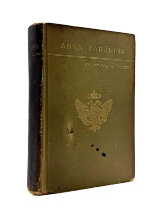 Item #1734 Anna Karenina. Count Lyof N. Tolstoi, Nathan Haskell Dole, Leo Tolstoy