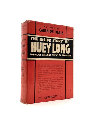 Item #1740 The Inside Story of Huey Long: America's Amazing Threat to Democracy. Carleton Beals