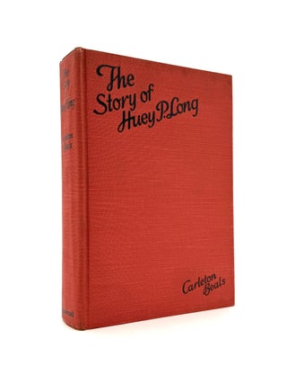 The Inside Story of Huey Long: America's Amazing Threat to Democracy