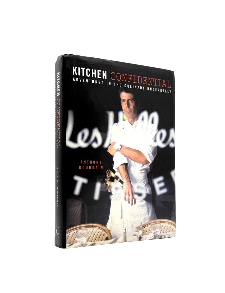 Item #1778 Kitchen Confidential: Adventures in the Culinary Underbelly. Anthony Bourdain.