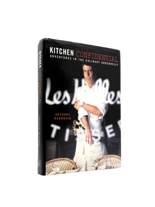 Item #1778 Kitchen Confidential: Adventures in the Culinary Underbelly. Anthony Bourdain