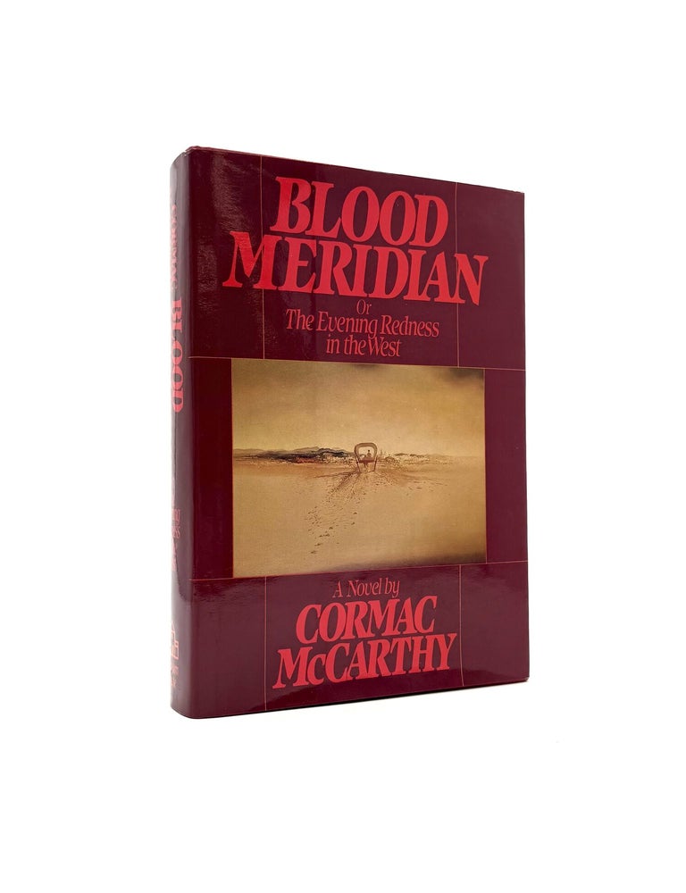 Item #1812 Blood Meridian or The Evening of the Redness in the West. Cormac McCarthy.