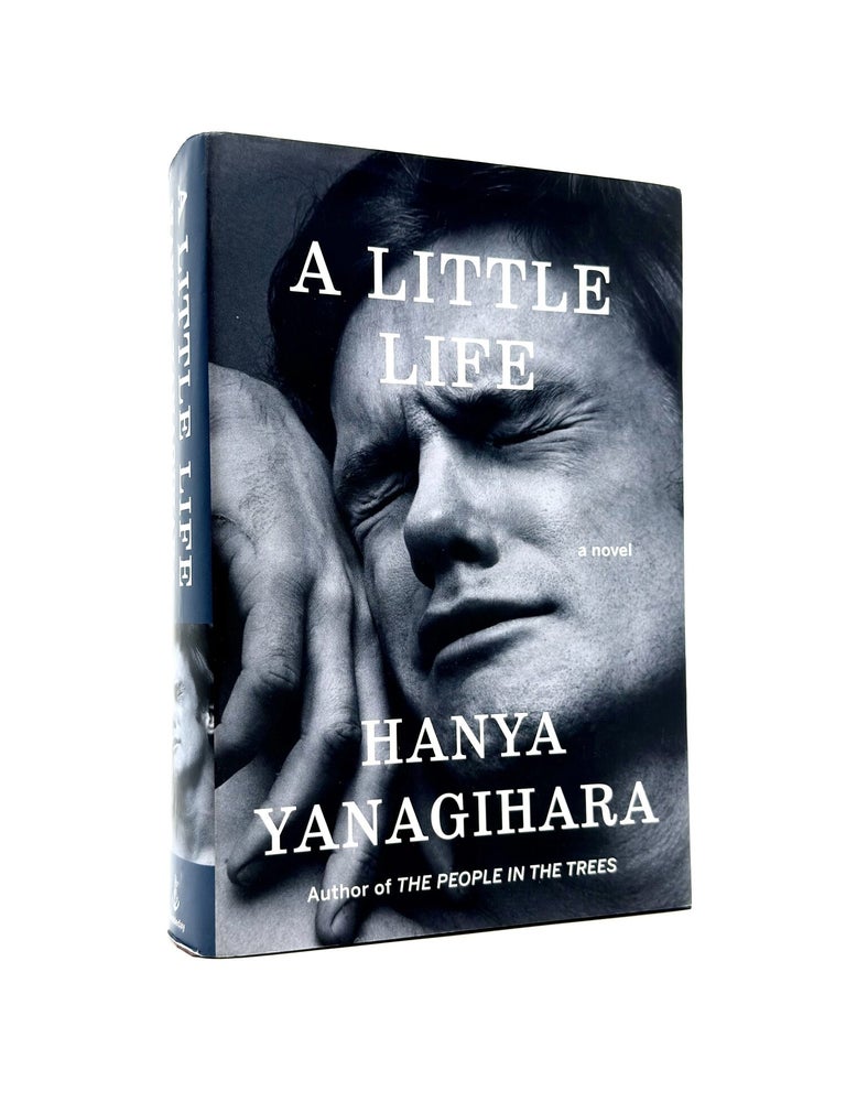 Item #1814 A Little Life. Hanya Yanagihara.