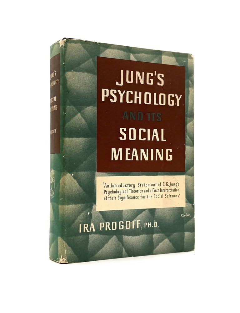 Item #1824 Jung's Psychology and its Social Meaning. Ira Progoff.