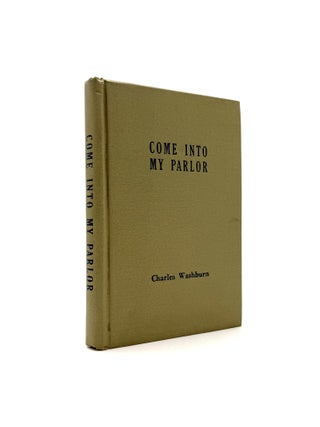 Come Into My Parlor: A Biography of the Aristocratic Everleigh Sisters of Chicago