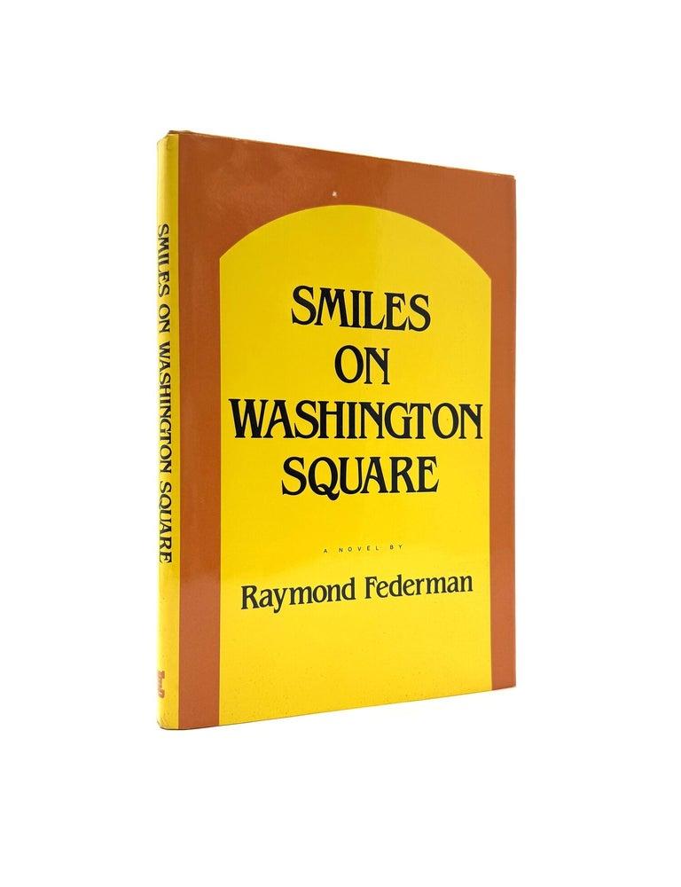 Item #1886 Smiles on Washington Square. Raymond Federman.