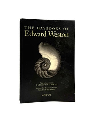 Item #1921 The Daybooks of Edward Weston: Two Volumes in One I. Mexico II. California. Edward...