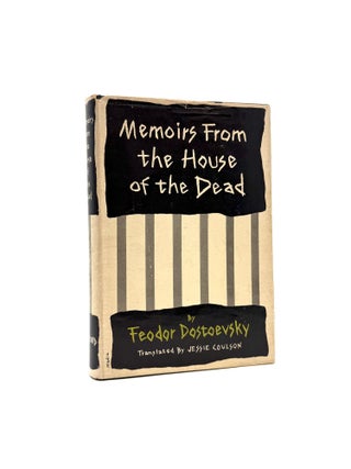 Item #1956 Memoirs From the House of the Dead [The House of the Dead]. Feodor Dostoevsky, Jessie...