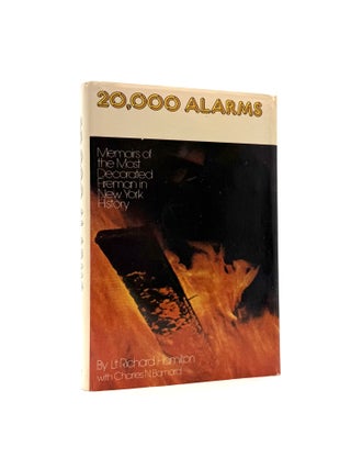 Item #1957 20,000 Alarms; The Memoirs of New York's Most Decorated Fireman. Lieutenant...