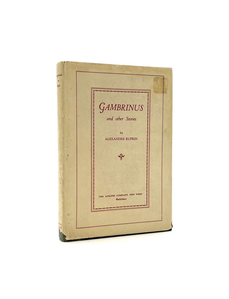 Item #234 Gambrinus and other Stories. Alexandre Kuprin.