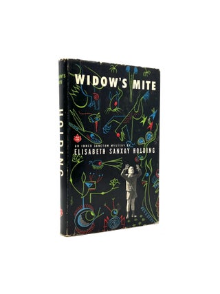 Item #251 Widow's Mite. Elisabeth Sanxay Holding