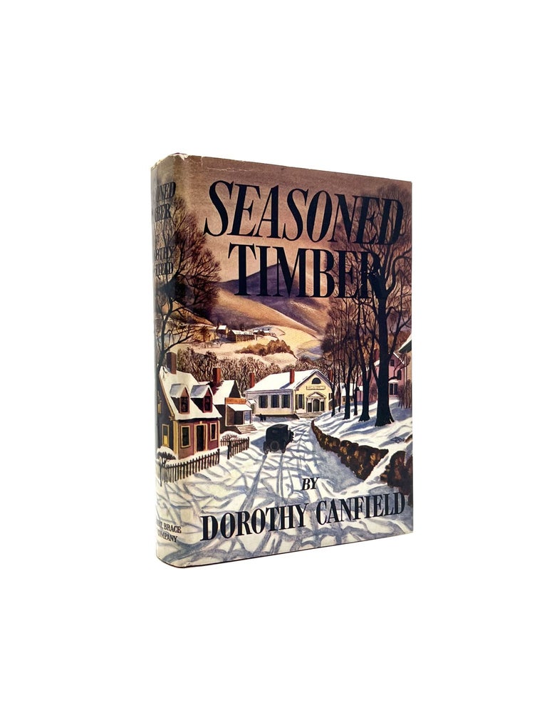 Item #294 Seasoned Timber. Dorothy Canfield, Fisher.