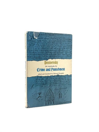 Item #397 The Notebooks for Crime and Punishment. Fyodor Dostoevsky, Edward Wasiolek, and