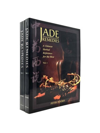 Item #463 Jade Remedies [Volumes 1 and 2]. Peter Holmes