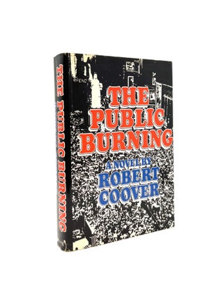 Item #469 The Public Burning. Robert Coover