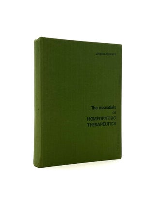 Item #535 The Essentials of Homeopathic Therapeutics. Jaques Jouanny