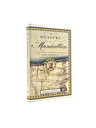 Item #560 The Measure of Manhattan. Marguerite Holloway