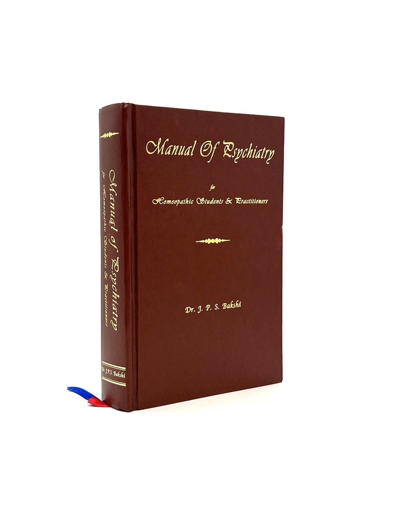 Item #627 Manual of Psychiatry for Homeopathic Students & Practitioners. JPS Bakshi.