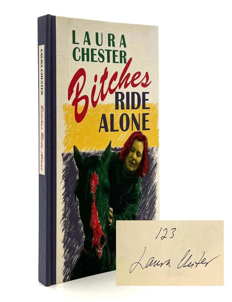 Item #651 Bitches Ride Alone. Laura Chester.