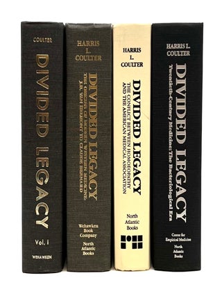 Item #652 Divided Legacy; A History of the Schism in Medical Thought [Complete in IV Volumes]....