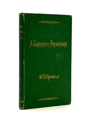 Item #700 A Counterfeit Presentment. W. D. Howells