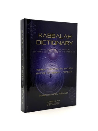 Item #775 Kabbalah Dictionary: Translation and Explanation of Terms and Concepts of the Kabbalah....