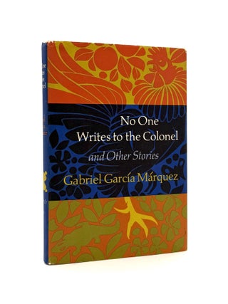 Item #835 No One Writes to the Colonel and Other Stories. Gabriel Garcia Marquez