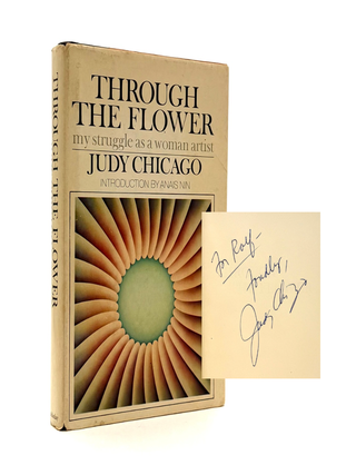 Item #855 Through the Flower. Judy Chicago, Anais Nin, Introduction