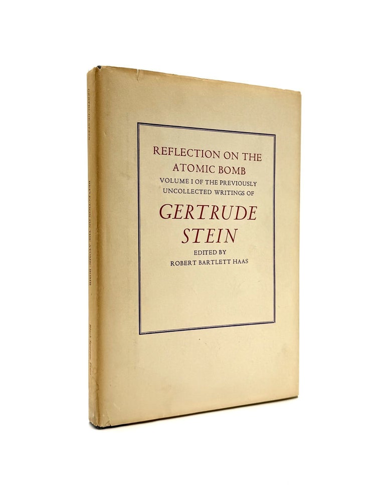 Item #858 Reflection on the Atomic Bomb. Gertrude Stein, Robert Bartlett Haas.