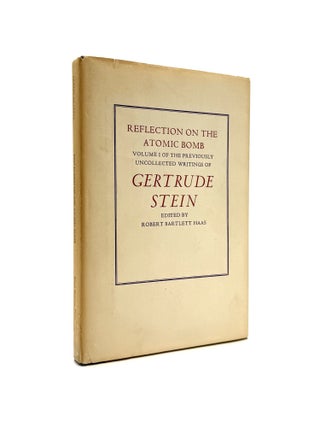 Item #858 Reflection on the Atomic Bomb. Gertrude Stein, Robert Bartlett Haas